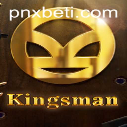 Explore the Thrilling World of Kingsman: A Modern Game Fusion with PNXBET
