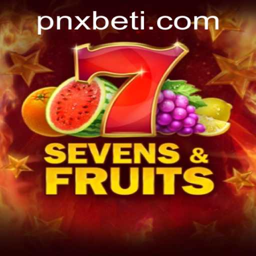 The Thrilling World of SevensFruits and Its Connection to pnxbet